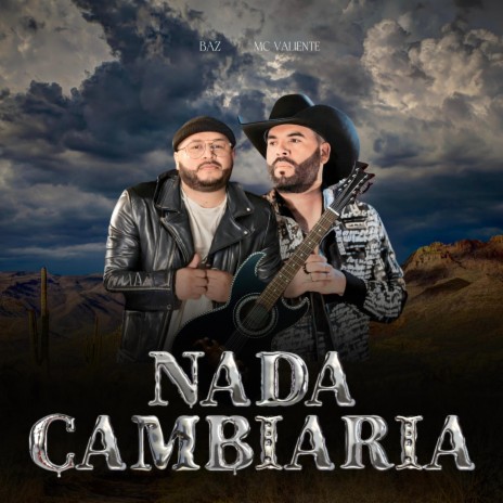 Nada Cambiaria ft. Baz | Boomplay Music