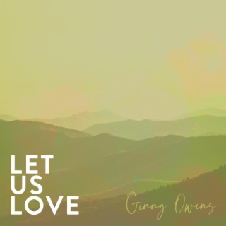 Let Us Love ft. Leslie Jordan lyrics | Boomplay Music