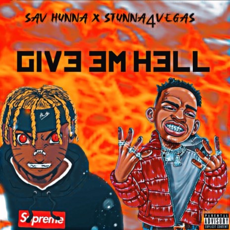 Give Em Hell ft. Stunna4Vegas | Boomplay Music