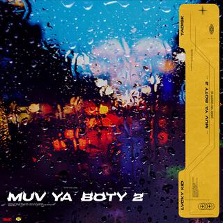 Muv ya Boty 2 ft. Tadisk lyrics | Boomplay Music