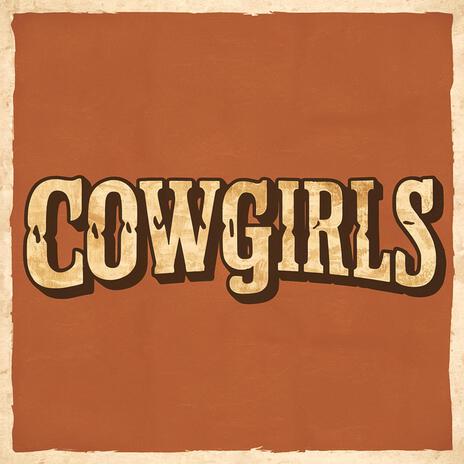 Cowgirls | Boomplay Music