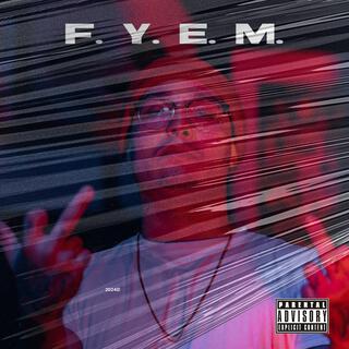 F. Y. E. M.