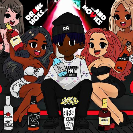 Drank Hoes & Movies! | Boomplay Music