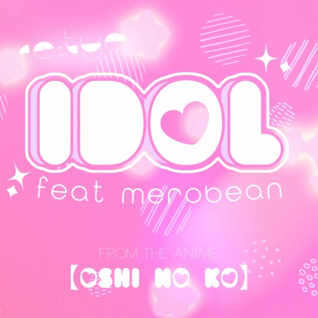 Idol (From Oshi no Ko) (English Cover) ft. Merobean | Boomplay Music