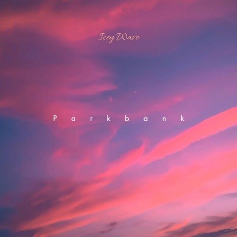 Parkbank | Boomplay Music