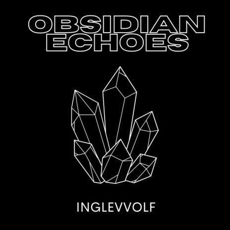 Obsidian Echoes | Boomplay Music