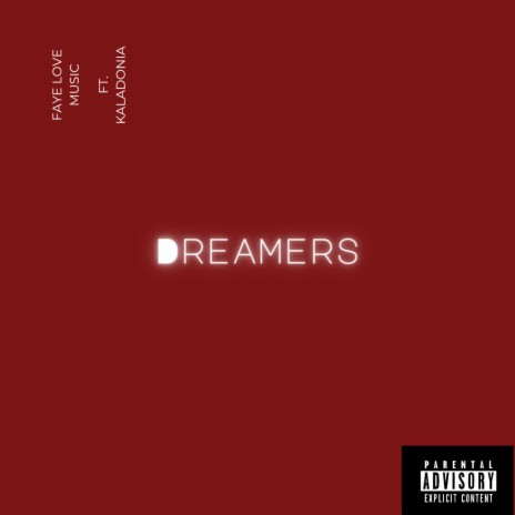 Dreamers ft. Kaladonia | Boomplay Music