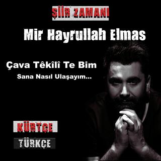 Çava Têkili Te Bim - Sana Nasıl Ulaşayım?