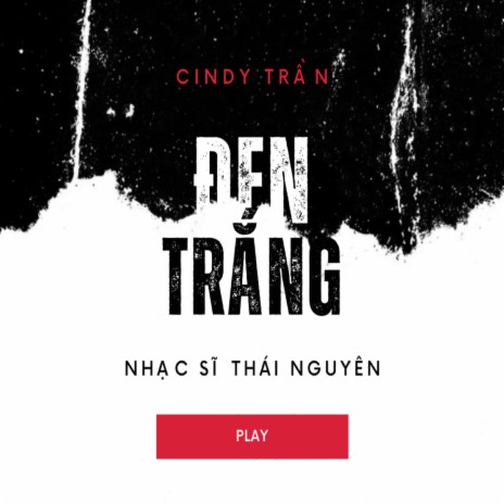 ĐEN VÀ TRẮNG ft. Cindy Trần