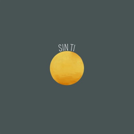 Sin Ti | Boomplay Music