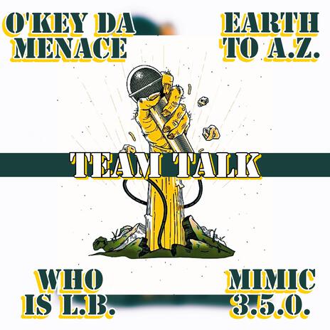 Team Talk (Battle Match) ft. Earth To A.Z., Who Is L.B. & Mimic 3.5.0. | Boomplay Music