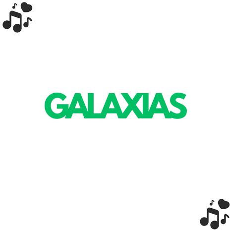 galaxias | Boomplay Music