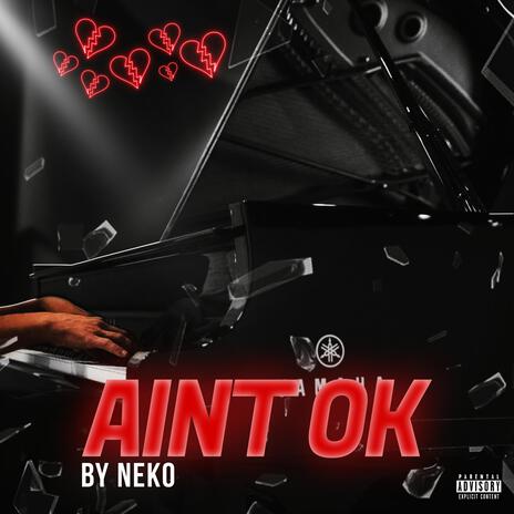 Ain't ok | Boomplay Music