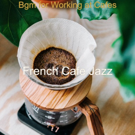 Brilliant Background Music for Working at Cafes | Boomplay Music