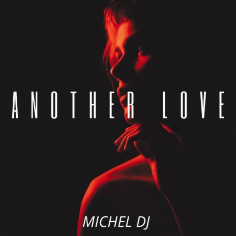 Another Love | Boomplay Music