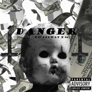 Danger (feat. Leeway & 64 Deuce)