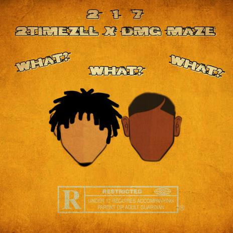 What What What ft. 2TIMEZLL | Boomplay Music