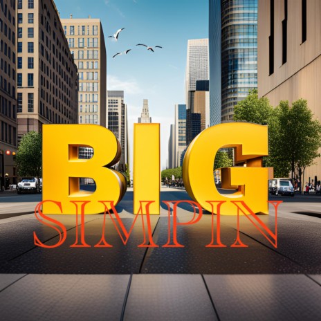 Big Simpin | Boomplay Music