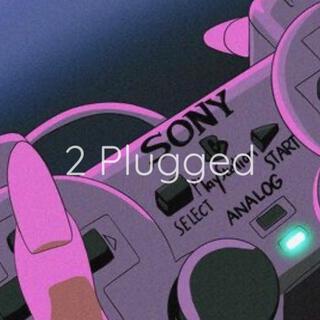 2 Plugged