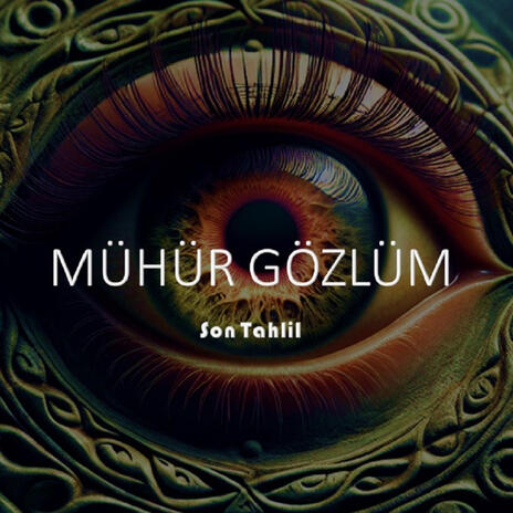 Mühür Gözlü | Boomplay Music