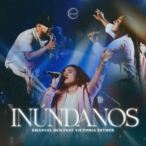 Inúndanos (Fill me up) ft. Victoria Esther