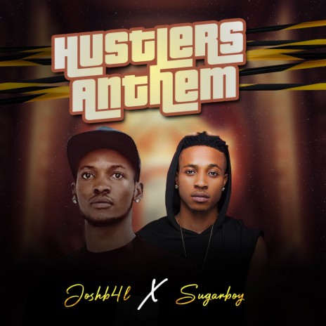 Hustlers Anthem ft. Sugarboy | Boomplay Music