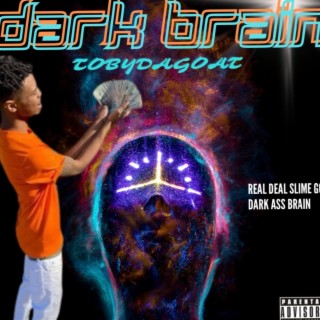 Dark brain