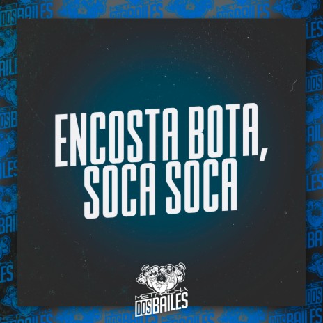 Encosta Bota, Soca Soca ft. DJ MANO LOST | Boomplay Music