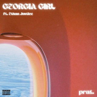 GEORGIA GIRL ft. Ethan Justice lyrics | Boomplay Music