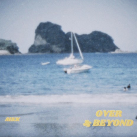 Over & Beyond | Boomplay Music