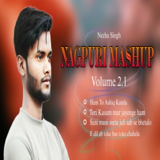 Nagpuri Mashup, Vol. 2.1