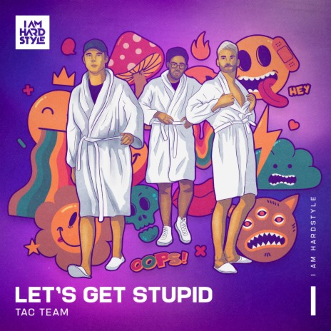 Let's Get Stupid ft. Atmozfears, Code Black & TAC Team | Boomplay Music