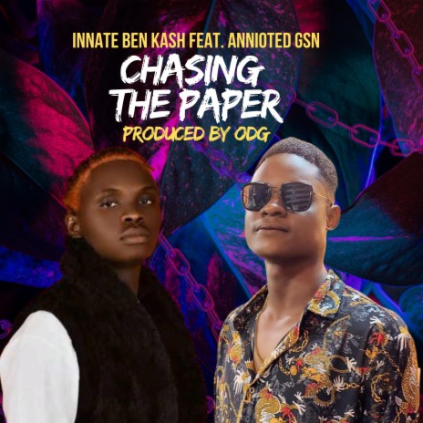 Chasing the Paper ft. Annointed GSN | Boomplay Music