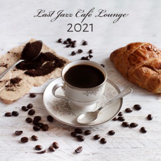 Last Jazz Café Lounge 2021 – Relaxing and Smooth Music, Romantic Dinner, Bar Background, Jazz Club of Sax and Piano Sounds