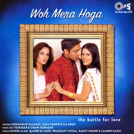 Woh Mera Hoga ft. Alka Yagnik | Boomplay Music