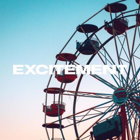 Excitement | Boomplay Music