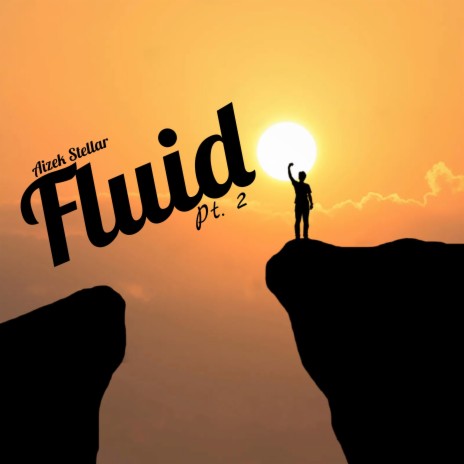 Fluid, Pt. 2 | Boomplay Music