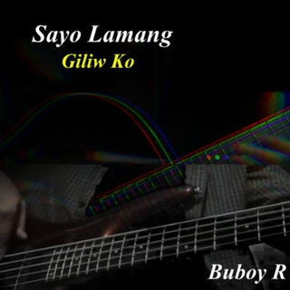 Sayo Lamang (Giliw Ko)