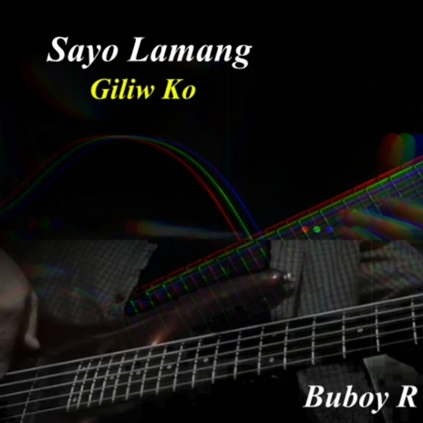 Sayo Lamang (Giliw Ko) | Boomplay Music