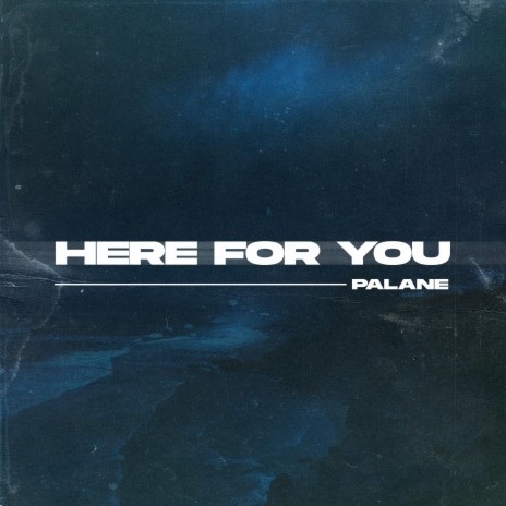 Here For You | Boomplay Music