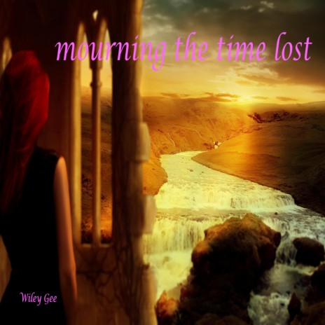 mourning the time lost | Boomplay Music