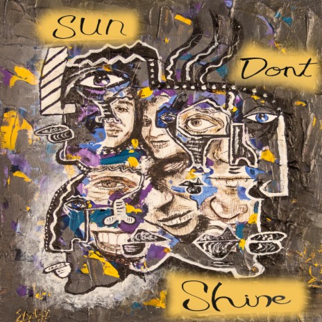 Sun Don't Shine | Boomplay Music