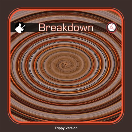 Breakdown Trippy Version ft. Andy Carhart | Boomplay Music