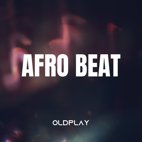 Afro Beat | Boomplay Music