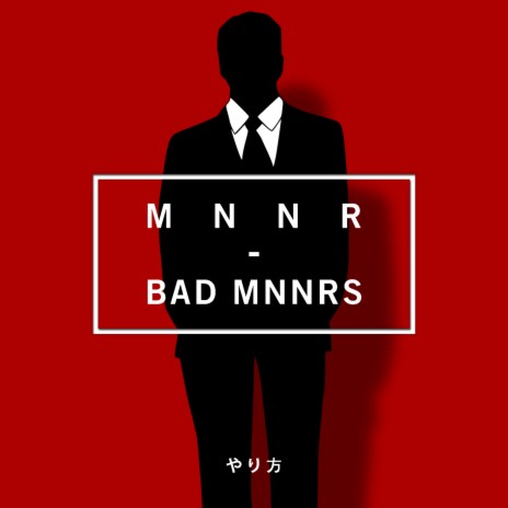 Bad Mnnrs | Boomplay Music