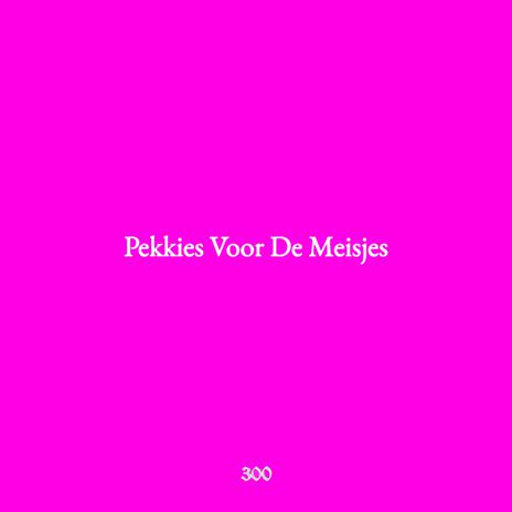 Pekkies Voor De Meisjes (Sped Up Version) ft. Trippie Mewtwo | Boomplay Music