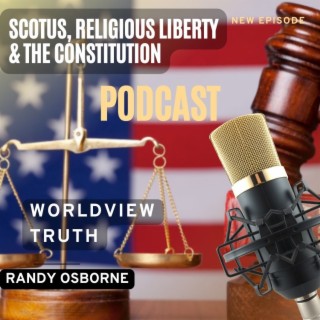 Supreme Court, Religious Liberty & The Constitution