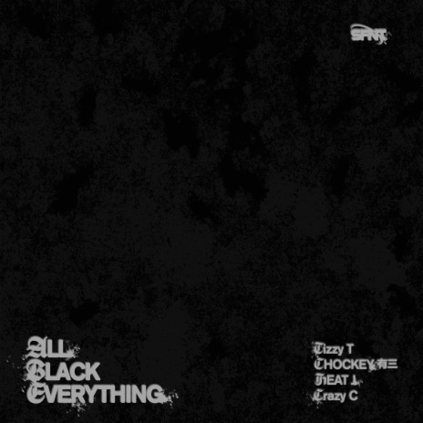 ALL BLACK EVERYTHING ft. CHOCKEY有三, HEAT J & Crazy C | Boomplay Music