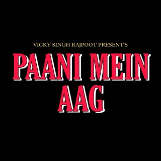 Paani Mein Aag