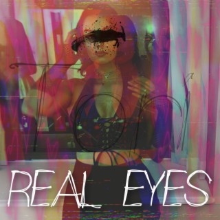 REAL EYES